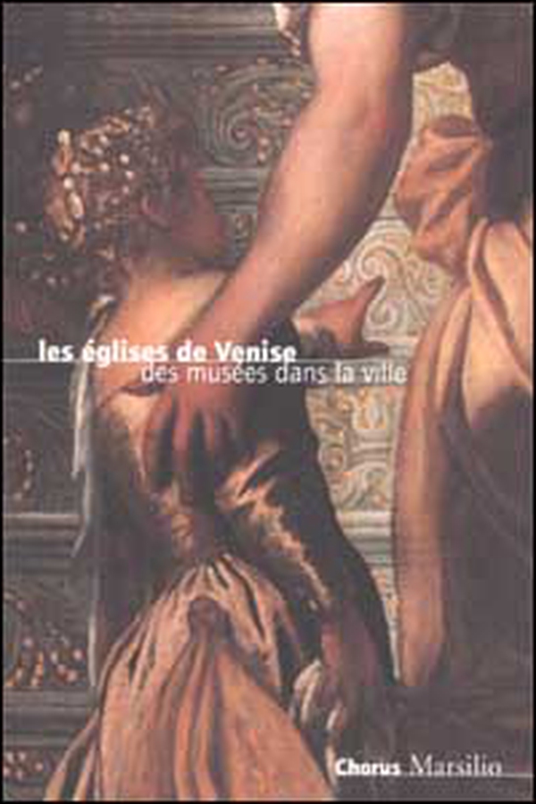 Les églises de Venise. Des musées dans la ville - Librerie.coop Les églises de Venise. Des musées dans la ville - Librerie.coop
