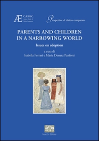 Parents and children in a narrowing world Issues on adoption - Librerie.coop