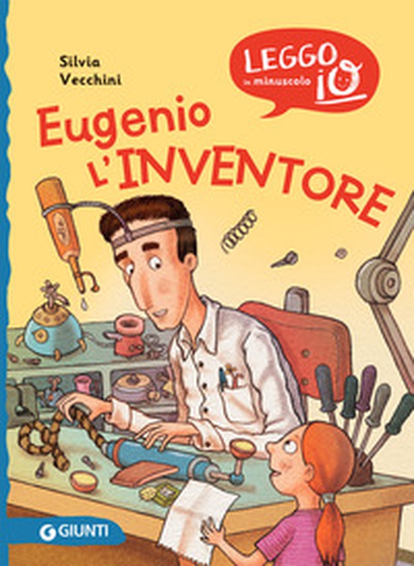 Eugenio l'inventore - Librerie.coop Eugenio l'inventore - Librerie.coop