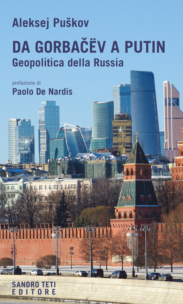 Da Gorbačëv a Putin. Geopolitica della Russia - Librerie.coop Da Gorbačëv a Putin. Geopolitica della Russia - Librerie.coop