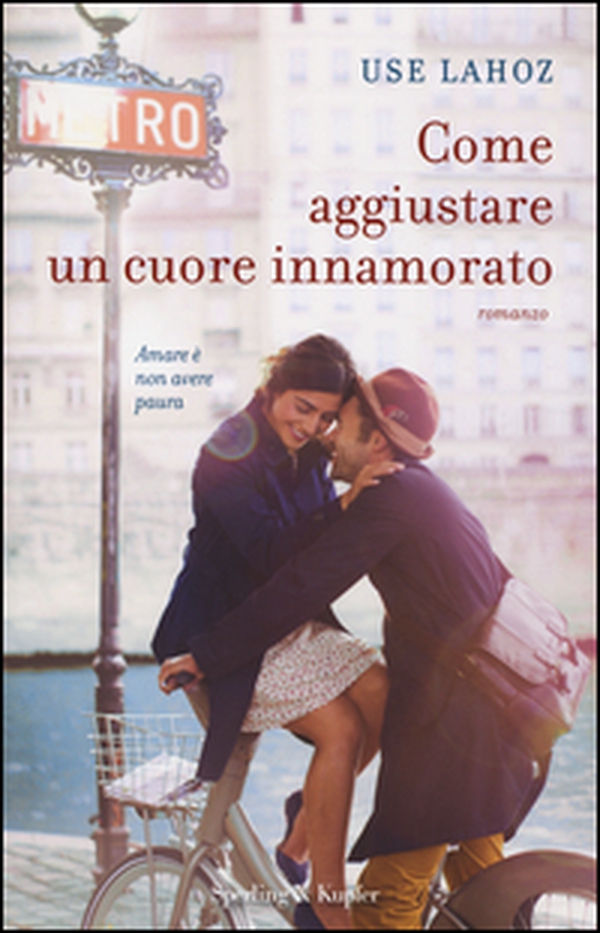 Come aggiustare un cuore innamorato - Librerie.coop Come aggiustare un cuore innamorato - Librerie.coop