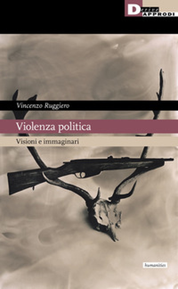 Violenza politica. Visioni e immaginario - Librerie.coop Violenza politica. Visioni e immaginario - Librerie.coop