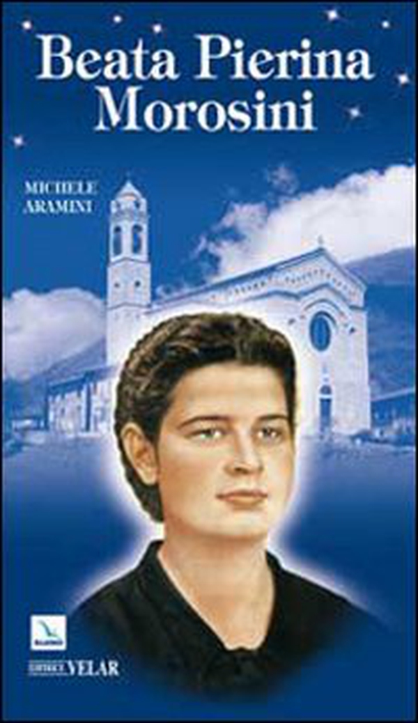 Beata Pierina Morosini - Librerie.coop Beata Pierina Morosini - Librerie.coop