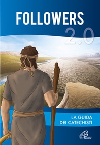 Followers 2.0. Guida dei catechisti - Librerie.coop