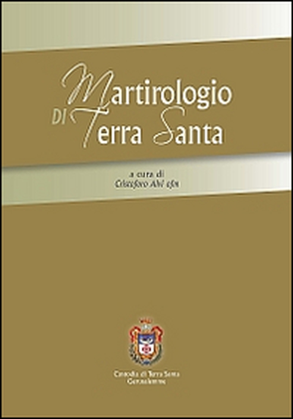 Martirologio di Terra Santa - Librerie.coop Martirologio di Terra Santa - Librerie.coop