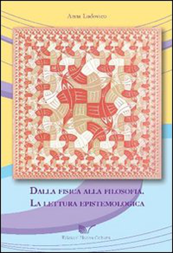 Dalla fisica alla filosofia. La lettura epistemologica - Librerie.coop Dalla fisica alla filosofia. La lettura epistemologica - Librerie.coop