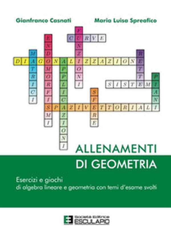 Allenamenti di geometria. Esercizi e giochi di algebra lineare e geometria - Librerie.coop Allenamenti di geometria. Esercizi e giochi di algebra lineare e geometria - Librerie.coop