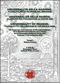 Universalità della ragione. Pluralità delle filosofie nel Medioevo. 12° Congresso internazionale... (Palermo, 2007). Ediz. italiana, inglese e francese - Librerie.coop