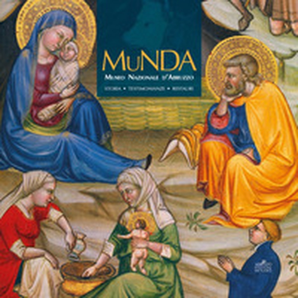 Munda. Museo nazionale d'Abruzzo. Storia. Testimonianze. Restauri - Librerie.coop Munda. Museo nazionale d'Abruzzo. Storia. Testimonianze. Restauri - Librerie.coop