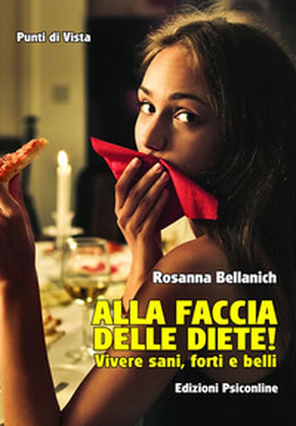 Alla faccia delle diete! Vivere sani, forti e belli - Librerie.coop Alla faccia delle diete! Vivere sani, forti e belli - Librerie.coop