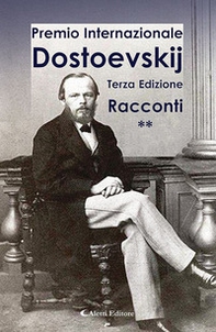 3° Premio Internazionale Dostoevskij. Racconti ** - Librerie.coop