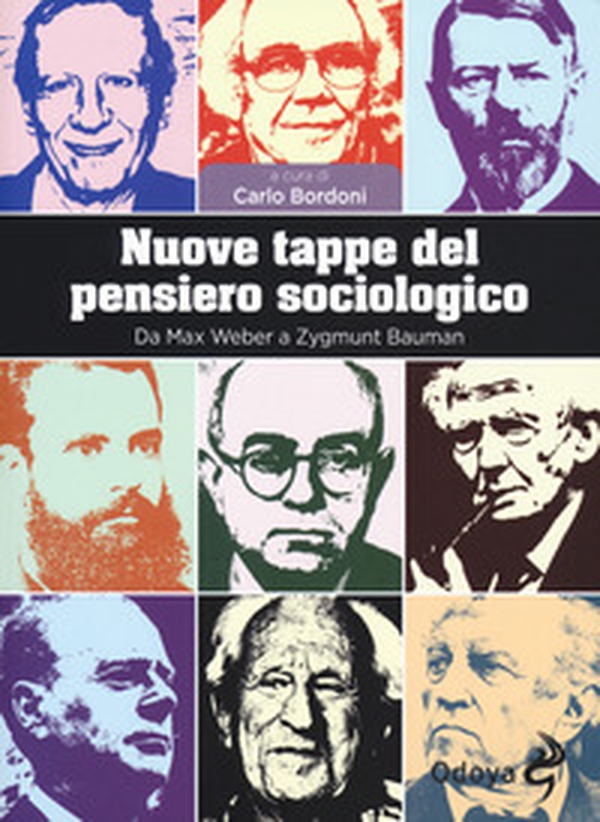 Nuove tappe del pensiero sociologico. Da Max Weber a Zygmunt Bauman - Librerie.coop Nuove tappe del pensiero sociologico. Da Max Weber a Zygmunt Bauman - Librerie.coop
