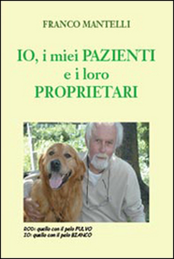 Io, i miei pazienti e i loro proprietari - Librerie.coop Io, i miei pazienti e i loro proprietari - Librerie.coop