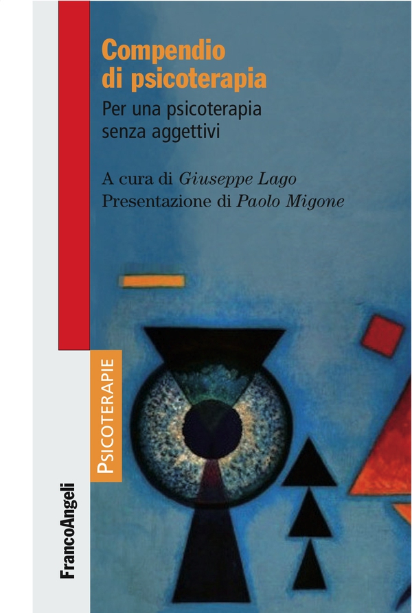 Compendio di psicoterapia. Per una psicoterapia senza aggettivi - Librerie.coop Compendio di psicoterapia. Per una psicoterapia senza aggettivi - Librerie.coop
