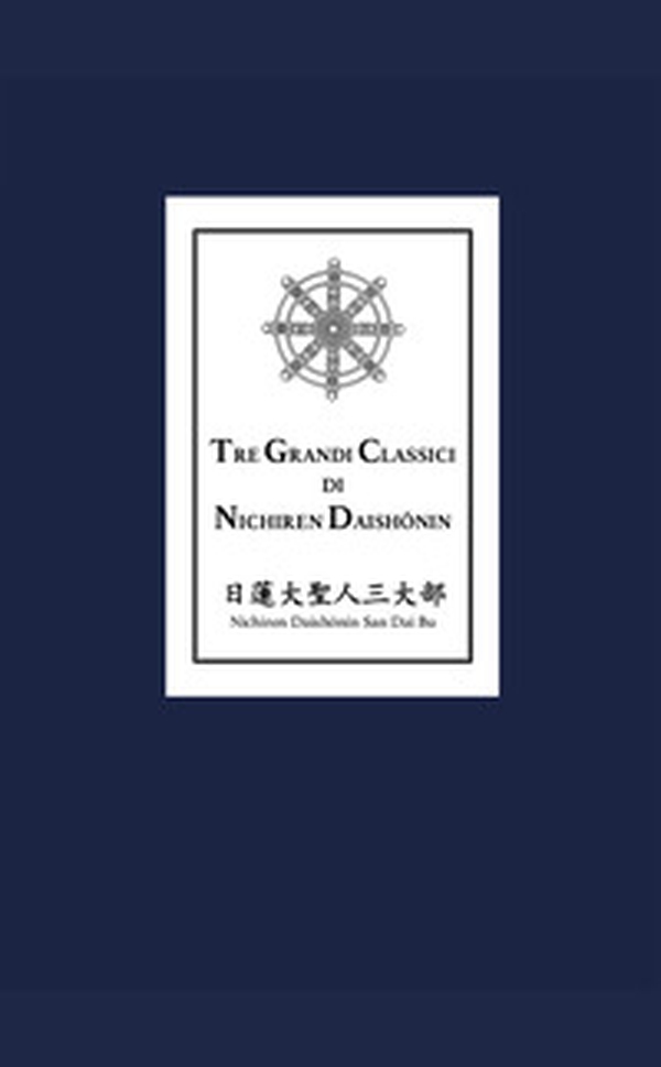 Tre grandi classici di Nichiren Daishonin - Librerie.coop Tre grandi classici di Nichiren Daishonin - Librerie.coop