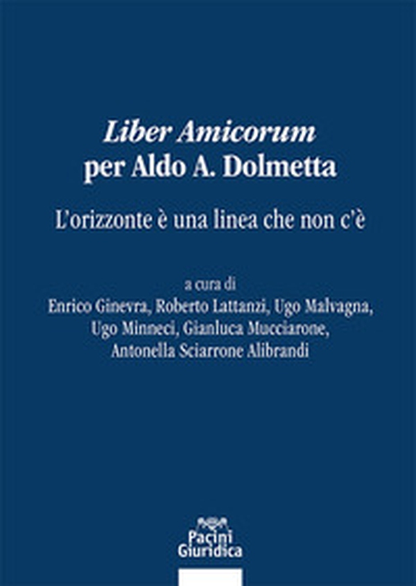 Liber amicorum per Aldo A. Dolmetta - Librerie.coop Liber amicorum per Aldo A. Dolmetta - Librerie.coop