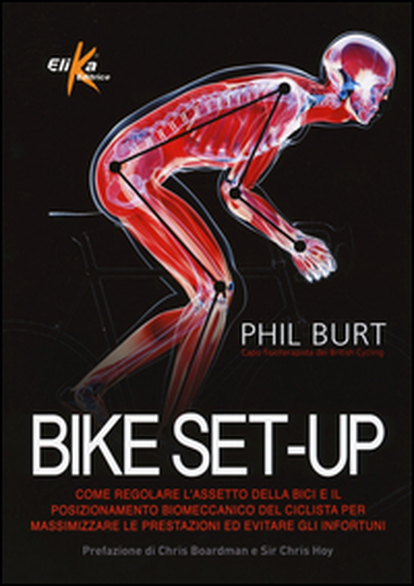 Bike set-up. Come regolare l'assetto della bici e il posizionamento biomeccanico del ciclista per massimizzare le prestazioni ed evitare gli infortuni - Librerie.coop Bike set-up. Come regolare l'assetto della bici e il posizionamento biomeccanico del ciclista per massimizzare le prestazioni ed evitare gli infortuni - Librerie.coop