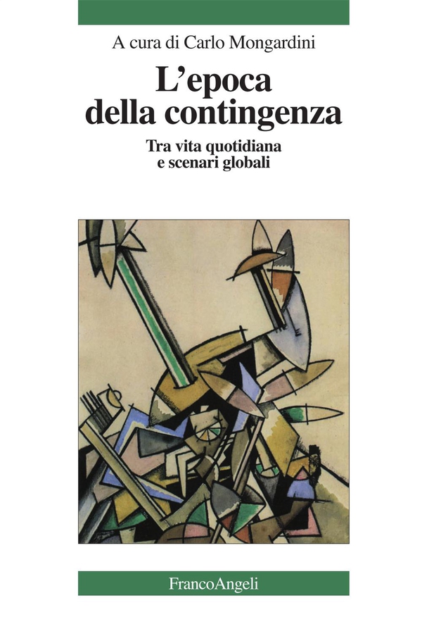 L' epoca della contingenza. Tra vita quotidiana e scenari globali - Librerie.coop L' epoca della contingenza. Tra vita quotidiana e scenari globali - Librerie.coop