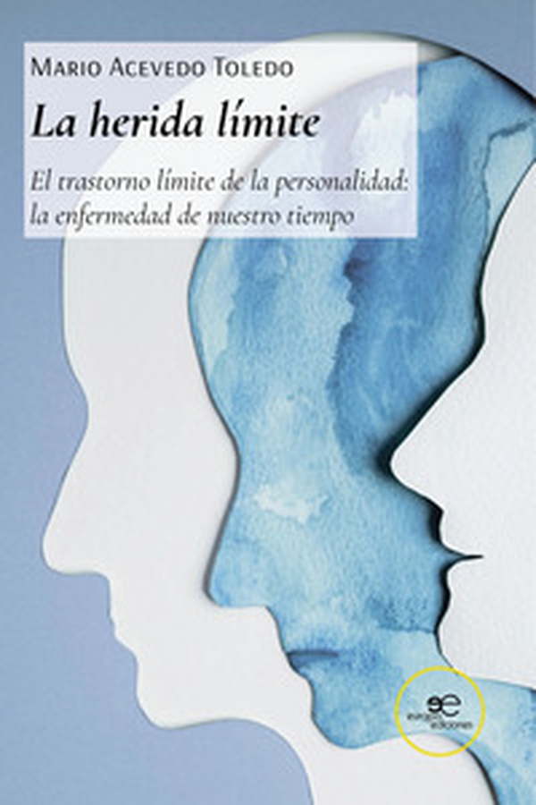 La herida límite. El trastorno límite de la personalidad: la enfermedad de nuestro tiempo - Librerie.coop La herida límite. El trastorno límite de la personalidad: la enfermedad de nuestro tiempo - Librerie.coop