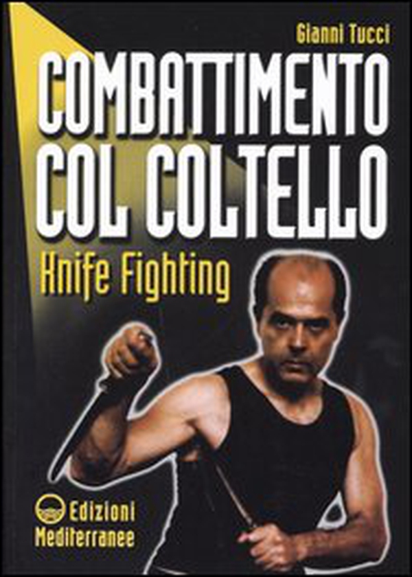Combattimento col coltello. Knife fighting - Librerie.coop Combattimento col coltello. Knife fighting - Librerie.coop