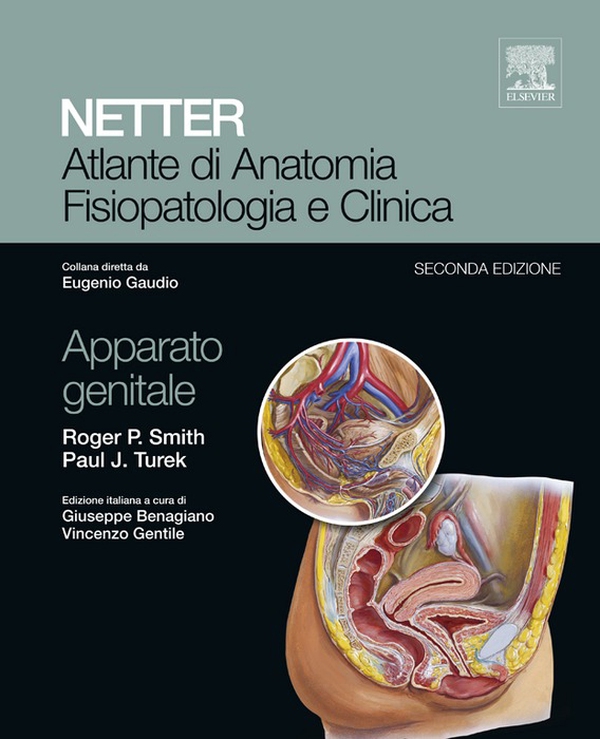 Atlante di Anatomia Fisiopatologia e Clinica: Apparato Genitale - Librerie.coop Atlante di Anatomia Fisiopatologia e Clinica: Apparato Genitale - Librerie.coop