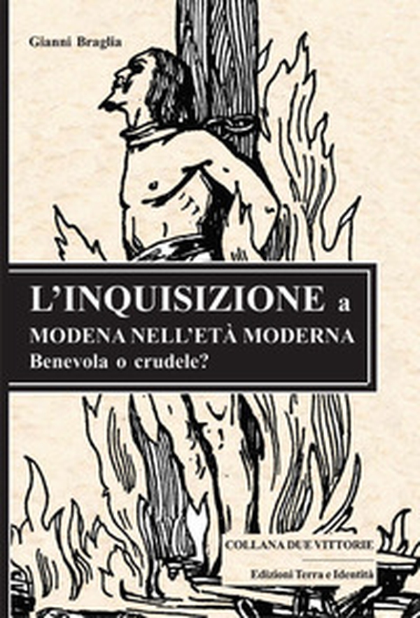L'Inquisizione a Modena nell'età moderna. Benevola o crudele? - Librerie.coop L'Inquisizione a Modena nell'età moderna. Benevola o crudele? - Librerie.coop