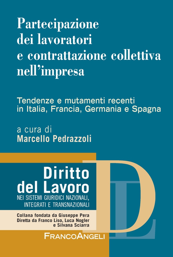 Partecipazione dei lavoratori e contrattazione collettiva nell'impresa - Librerie.coop Partecipazione dei lavoratori e contrattazione collettiva nell'impresa - Librerie.coop