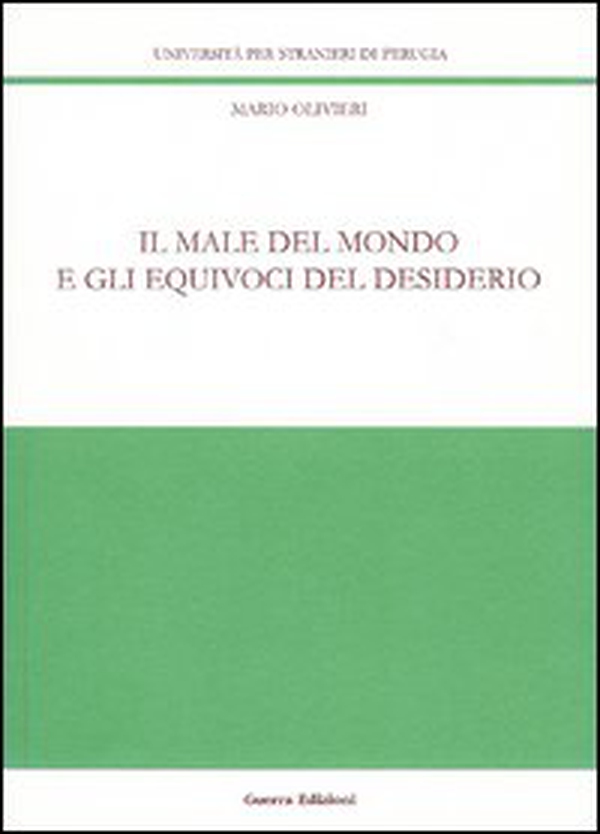 Il male del mondo e gli equivoci del desiderio - Librerie.coop Il male del mondo e gli equivoci del desiderio - Librerie.coop