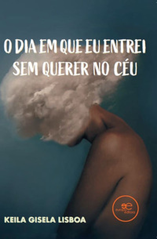 O dia em que eu entrei sem querer no Céu - Librerie.coop O dia em que eu entrei sem querer no Céu - Librerie.coop