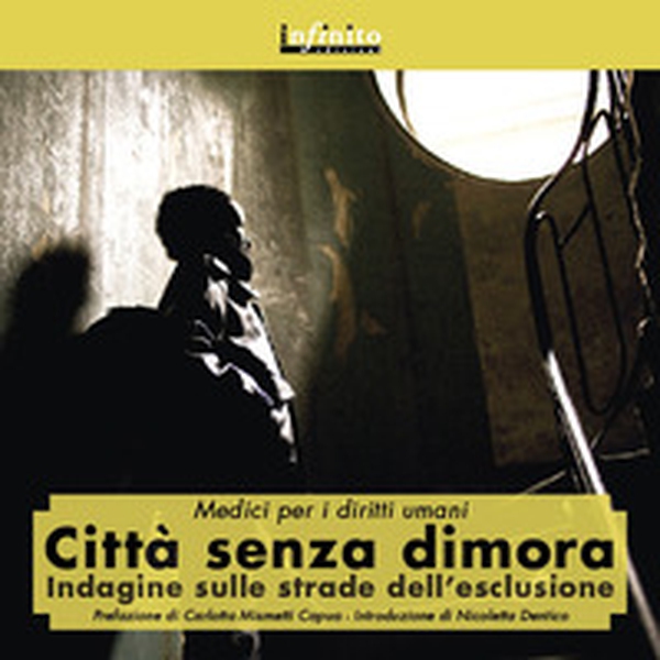 Città senza dimora. Indagine sulle strade dell'esclusione - Librerie.coop Città senza dimora. Indagine sulle strade dell'esclusione - Librerie.coop