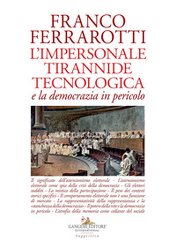 L'impersonale tirannide tecnologica e la democrazia in pericolo - Librerie.coop L'impersonale tirannide tecnologica e la democrazia in pericolo - Librerie.coop