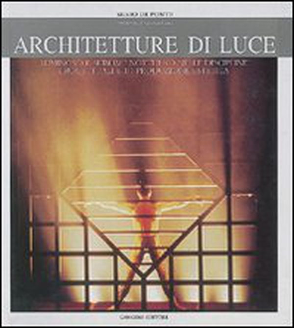 Architetture di luce. Luminoso e sublime notturno nelle discipline e di produzione estetica - Librerie.coop Architetture di luce. Luminoso e sublime notturno nelle discipline e di produzione estetica - Librerie.coop