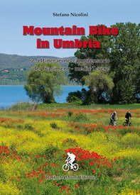 Mountain bike in Umbria. 25 itinerari nel comprensorio del Trasimeno-medio Tevere - Librerie.coop