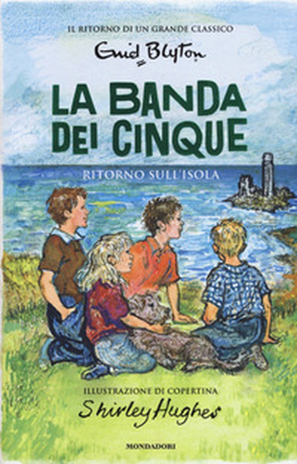 Ritorno sull'isola. La banda dei cinque - Vol. 6 - Librerie.coop Ritorno sull'isola. La banda dei cinque - Vol. 6 - Librerie.coop