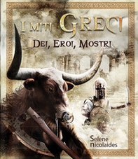 I miti greci. Dei, eroi, mostri - Librerie.coop