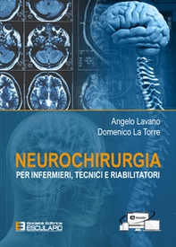 Neurochirurgia. Per infermieri tecnici e riabilitatori - Librerie.coop