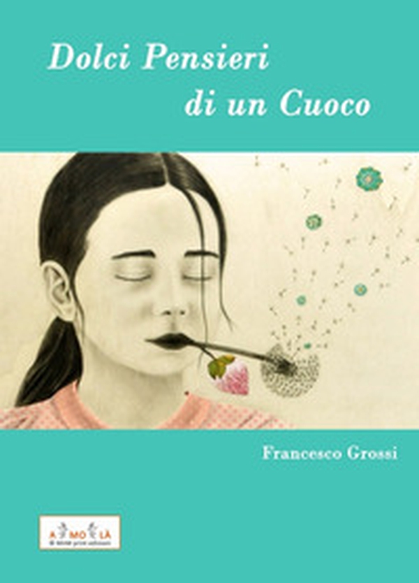 Dolci Pensieri di un Cuoco - Librerie.coop Dolci Pensieri di un Cuoco - Librerie.coop