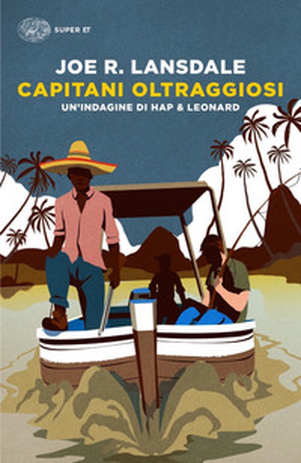Capitani oltraggiosi. Un'indagine di Hap & Leonard - Librerie.coop Capitani oltraggiosi. Un'indagine di Hap & Leonard - Librerie.coop