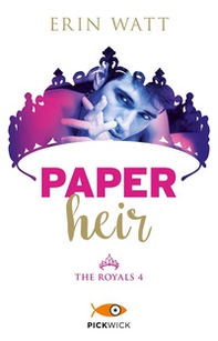 Paper heir. The royals - Vol. 4 - Librerie.coop