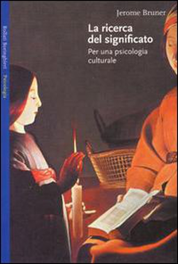 La ricerca del significato. Per una psicologia culturale - Librerie.coop La ricerca del significato. Per una psicologia culturale - Librerie.coop