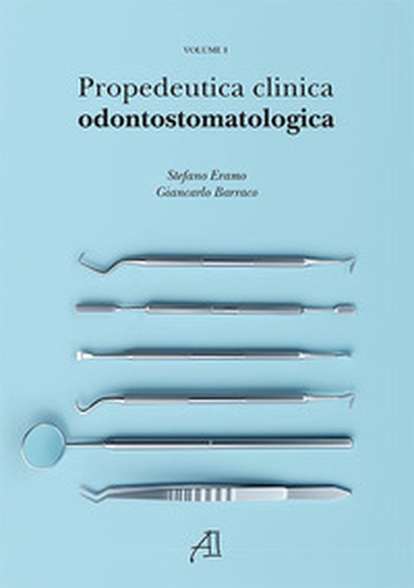 Propedeutica Clinica Odontostomatologica - Librerie.coop Propedeutica Clinica Odontostomatologica - Librerie.coop