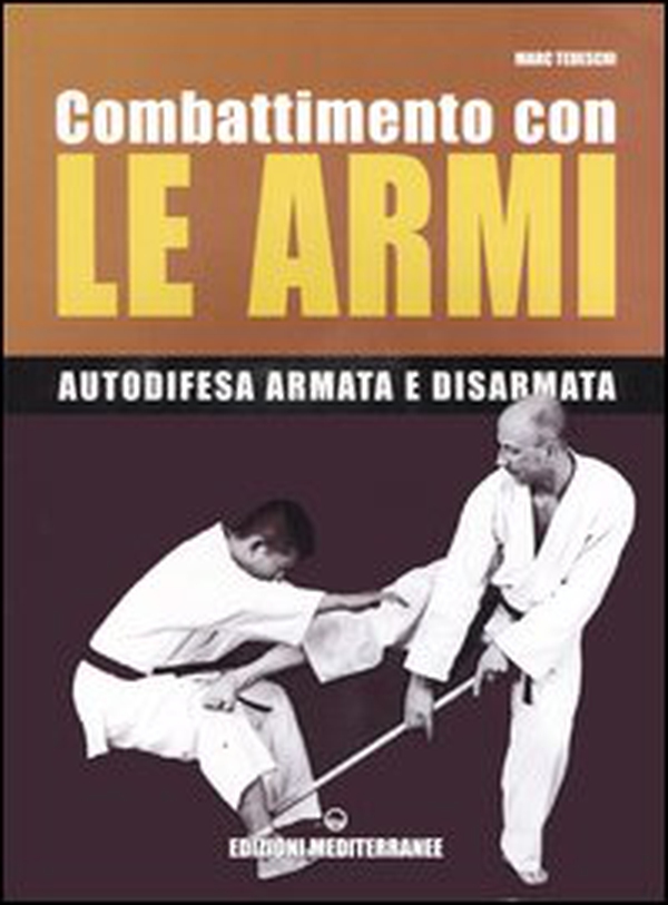 Combattimento con le armi. Autodifesa armata e disarmata - Librerie.coop Combattimento con le armi. Autodifesa armata e disarmata - Librerie.coop