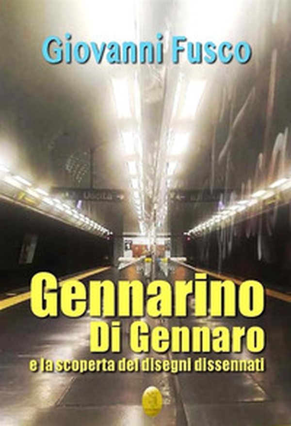 Gennarino Di Gennaro e la scoperta dei disegni dissennati - Librerie.coop Gennarino Di Gennaro e la scoperta dei disegni dissennati - Librerie.coop