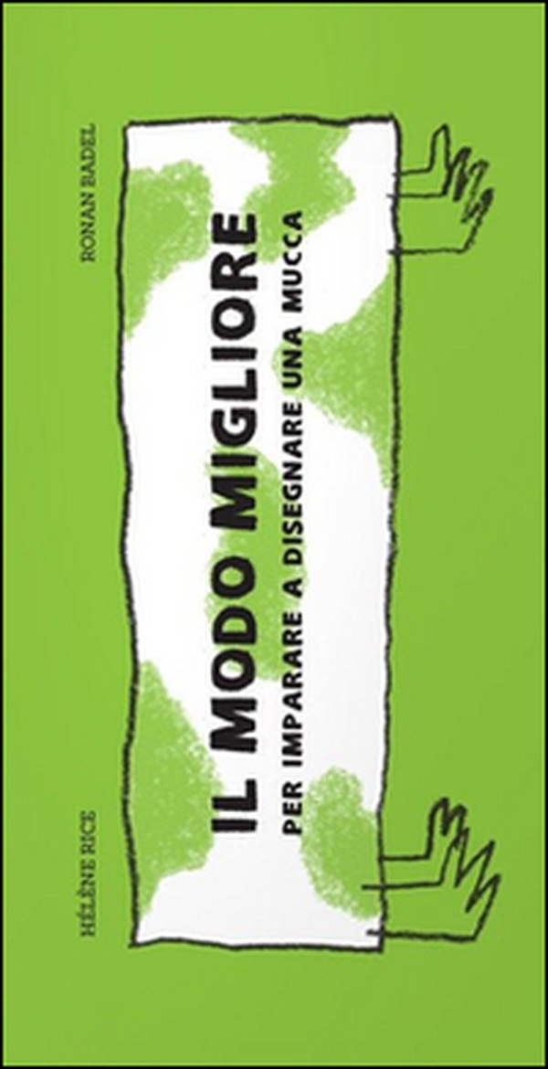 Il modo migliore per imparare a disegnare una mucca - Librerie.coop Il modo migliore per imparare a disegnare una mucca - Librerie.coop