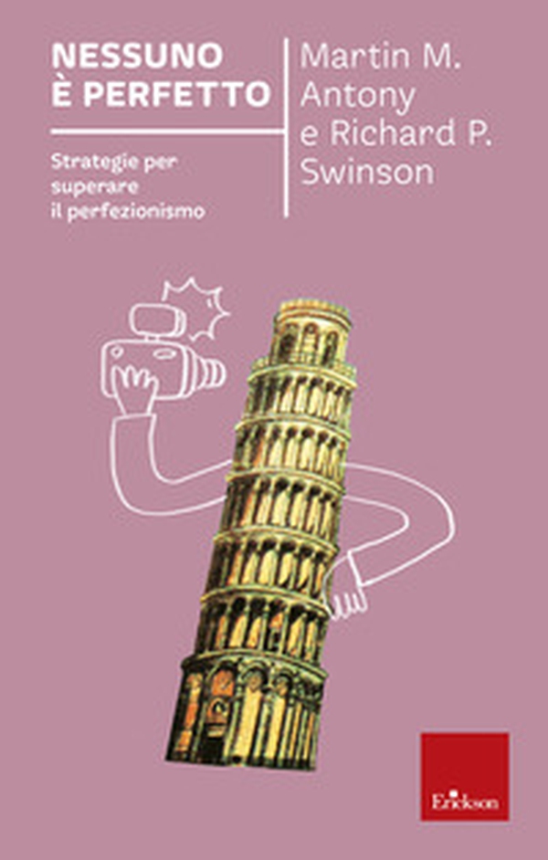 Nessuno è perfetto. Strategie per superare il perfezionismo - Librerie.coop Nessuno è perfetto. Strategie per superare il perfezionismo - Librerie.coop