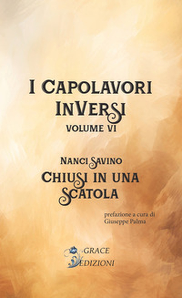 Chiusi in una scatola. I Capolavori InVersi - Vol. 6 - Librerie.coop Chiusi in una scatola. I Capolavori InVersi - Vol. 6 - Librerie.coop