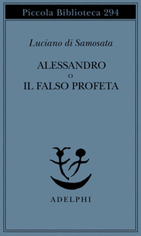Alessandro o il falso profeta - Librerie.coop Alessandro o il falso profeta - Librerie.coop