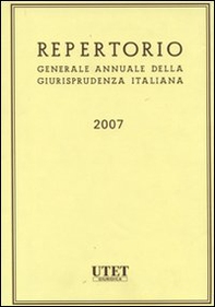 Repertorio generale annuale della giurisprudenza italiana (2007) - Librerie.coop