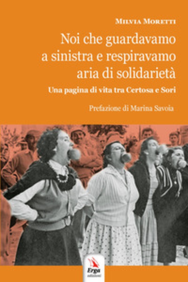 Noi che guardavamo a sinistra e respiravamo aria di solidarietà - Librerie.coop Noi che guardavamo a sinistra e respiravamo aria di solidarietà - Librerie.coop