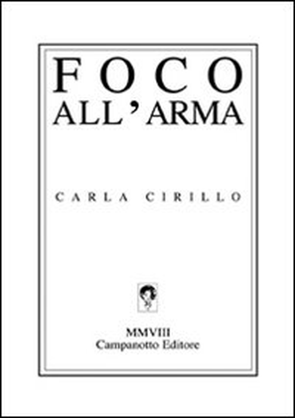 Foco all'arme - Librerie.coop Foco all'arme - Librerie.coop
